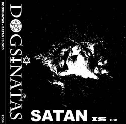 Dogsinatas : Satan Is God